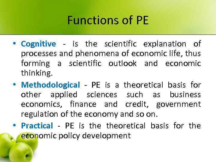 Functions of PE • Cognitive - is the scientific explanation of processes and phenomena