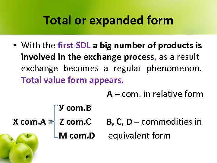 Total or expanded form • With the first SDL a big number of products