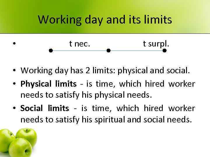 Working day and its limits • t nec. t surpl. • Working day has