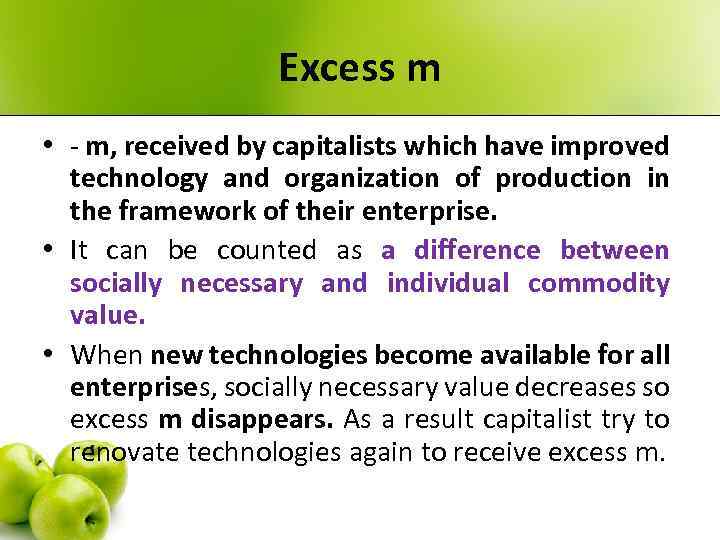 Excess m • - m, received by capitalists which have improved technology and organization