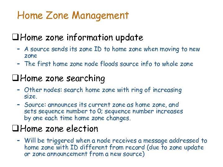 Home Zone Management q Home zone information update – A source sends its zone