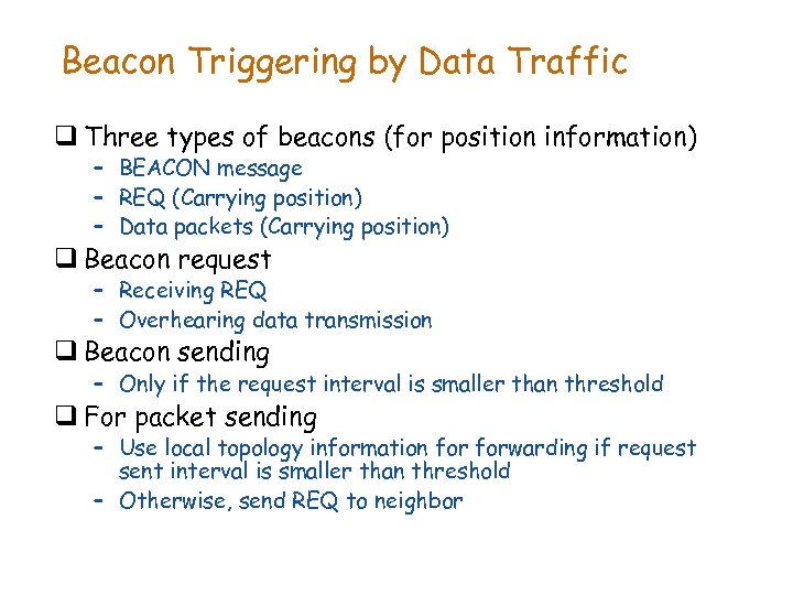 Beacon Triggering by Data Traffic q Three types of beacons (for position information) –