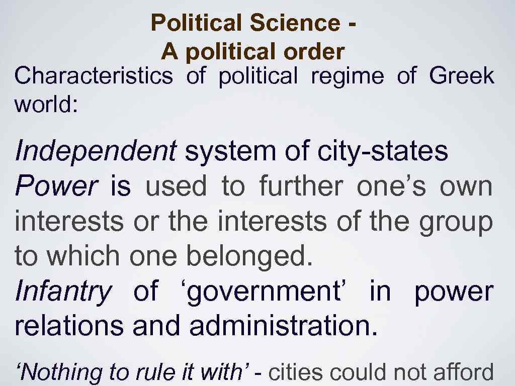 Political Science A political order Characteristics of political regime of Greek world: Independent system