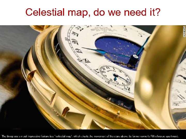 Celestial map, do we need it? 