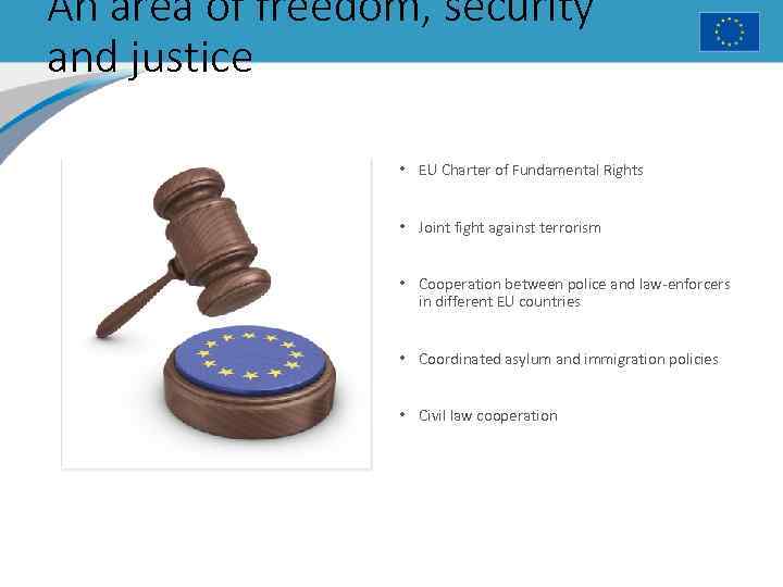 An area of freedom, security and justice • EU Charter of Fundamental Rights •