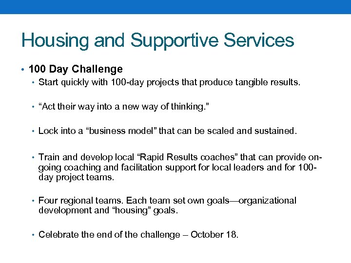 Housing and Supportive Services • 100 Day Challenge • Start quickly with 100 -day