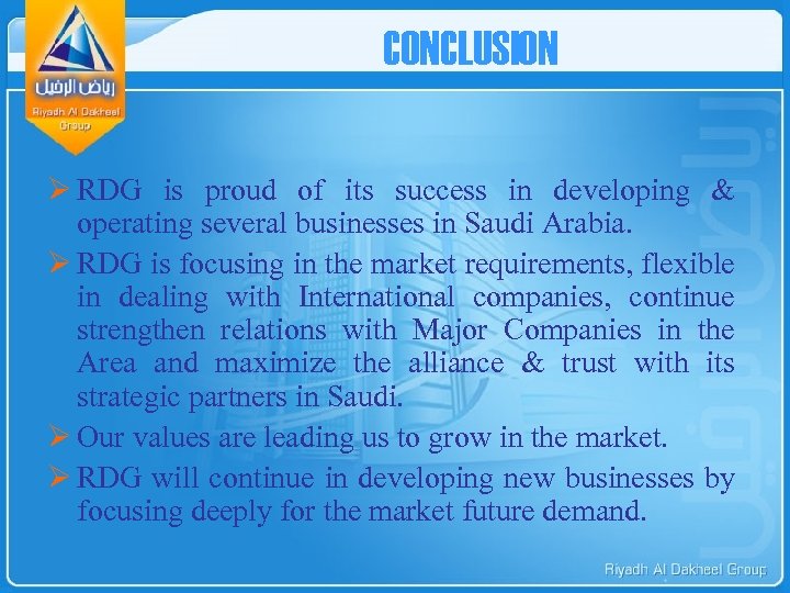 CONCLUSION Ø RDG is proud of its success in developing & operating several businesses