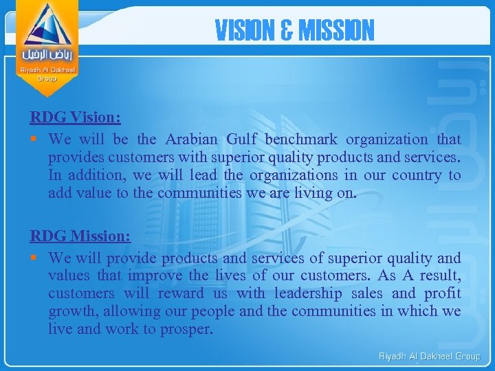 VISION & MISSION RDG Vision: § We will be the Arabian Gulf benchmark organization