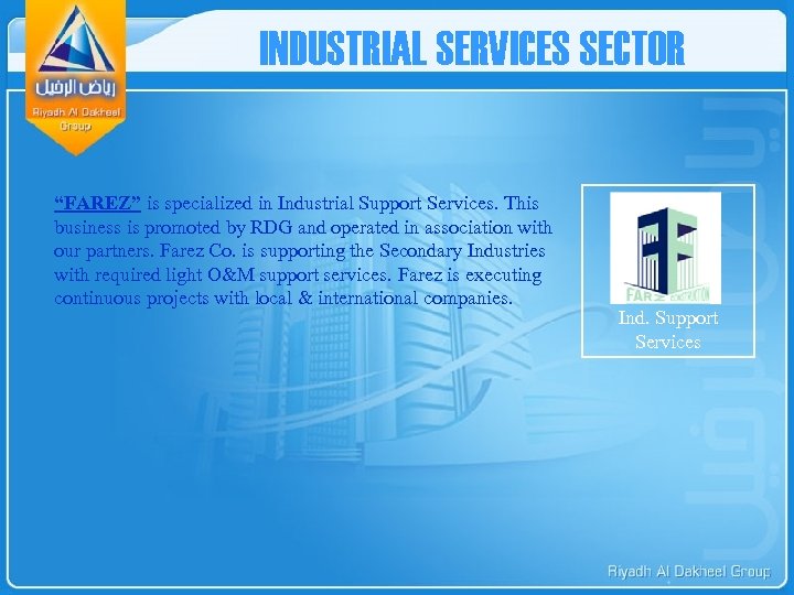 INDUSTRIAL SERVICES SECTOR “FAREZ” is specialized in Industrial Support Services. This business is promoted