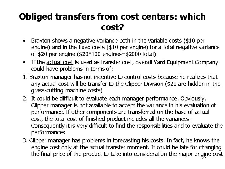 Obliged transfers from cost centers: which cost? • • 1. 2. 3. Braxton shows