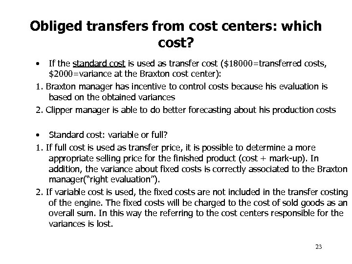 Obliged transfers from cost centers: which cost? • If the standard cost is used