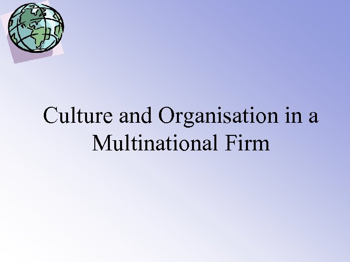 Culture and Organisation in a Multinational Firm 