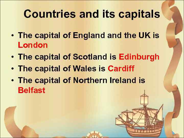 Countries and its capitals • The capital of England the UK is London •