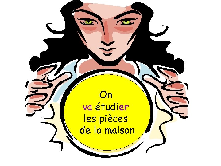 Qu’est-ce On va qu’on étudier va étudier les pièces aujourd´hui? de la maison 
