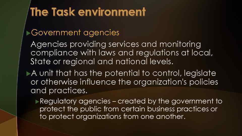 The Task environment u. Government agencies Agencies providing services and monitoring compliance with laws