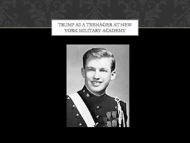 TRUMP AS A TEENAGER AT NEW YORK MILITARY ACADEMY 