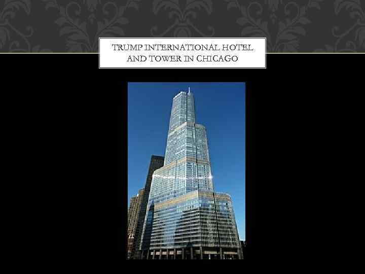 TRUMP INTERNATIONAL HOTEL AND TOWER IN CHICAGO 