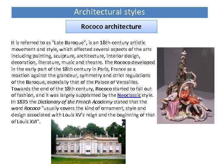 Architectural styles Rococo architecture It is referred to as 