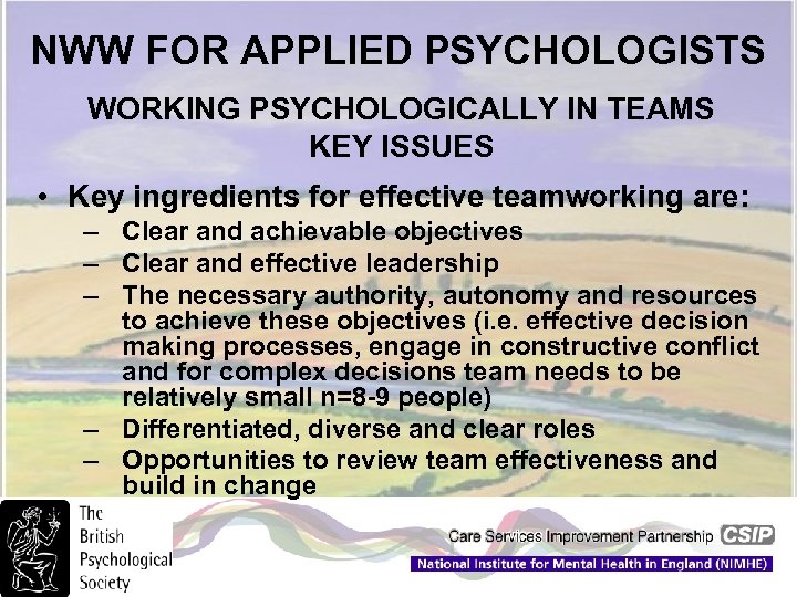 NWW FOR APPLIED PSYCHOLOGISTS WORKING PSYCHOLOGICALLY IN TEAMS KEY ISSUES • Key ingredients for