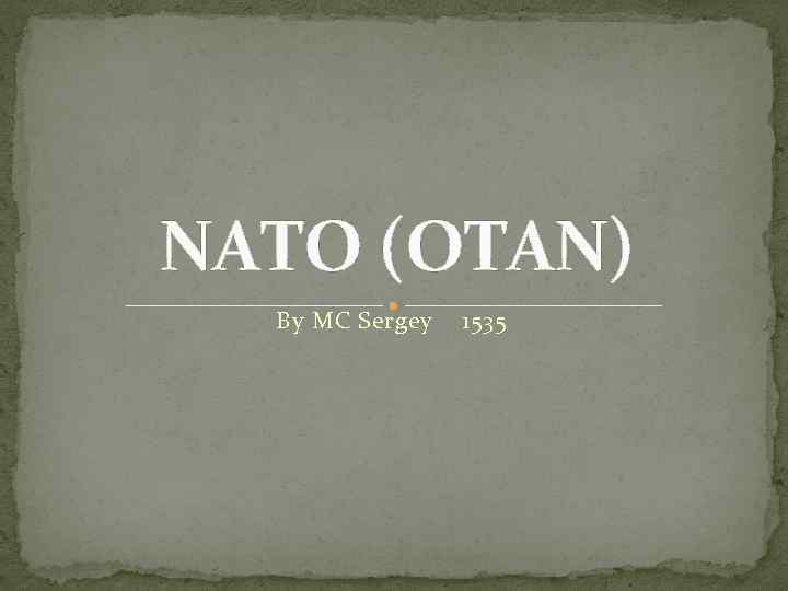 NATO (OTAN) By MC Sergey 1535 