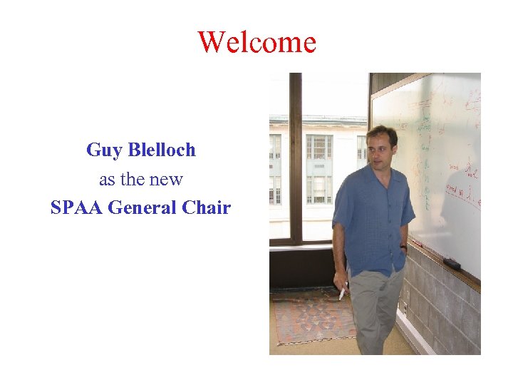 Welcome Guy Blelloch as the new SPAA General Chair 