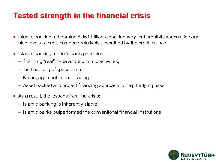 Tested strength in the financial crisis · Islamic banking, a booming $US 1 trillion