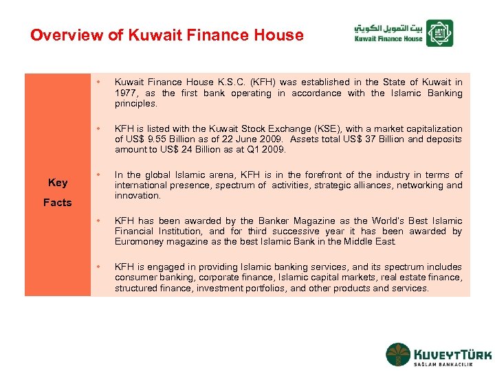 Overview of Kuwait Finance House • • Key Kuwait Finance House K. S. C.