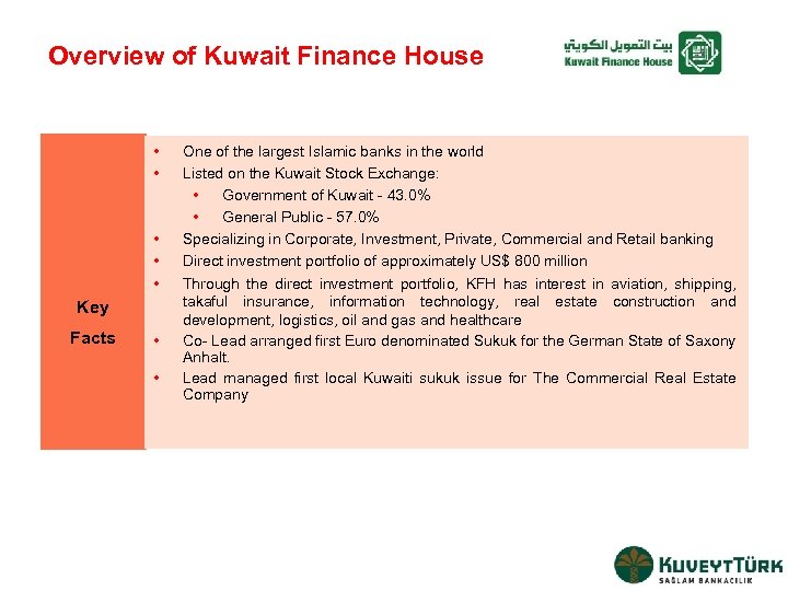 Overview of Kuwait Finance House • • • Key Facts • • One of