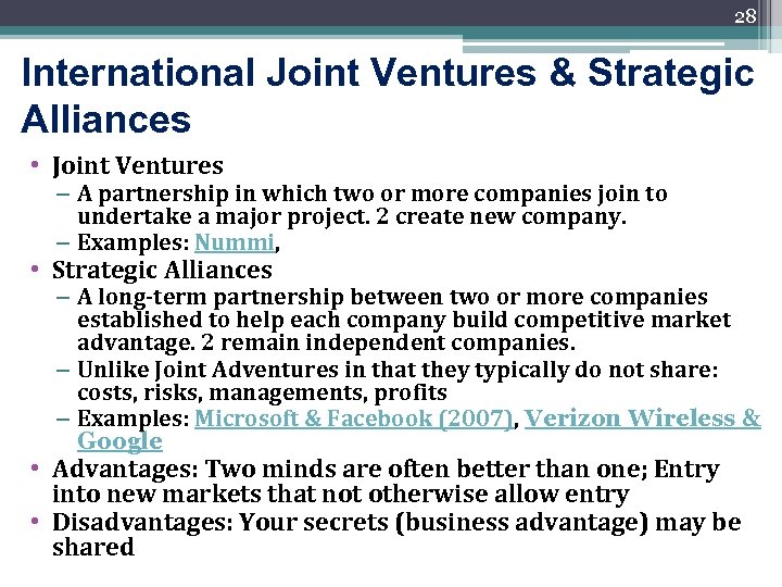 28 International Joint Ventures & Strategic Alliances • Joint Ventures – A partnership in