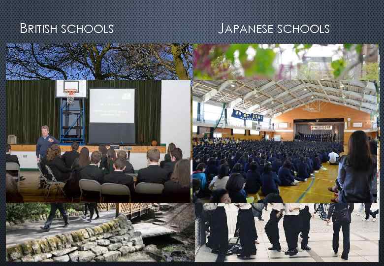 BRITISH SCHOOLS JAPANESE SCHOOLS 