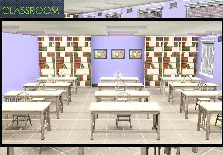 CLASSROOM 