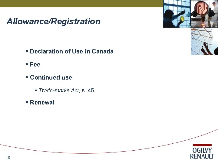 Allowance/Registration • Declaration of Use in Canada • Fee • Continued use § Trade-marks