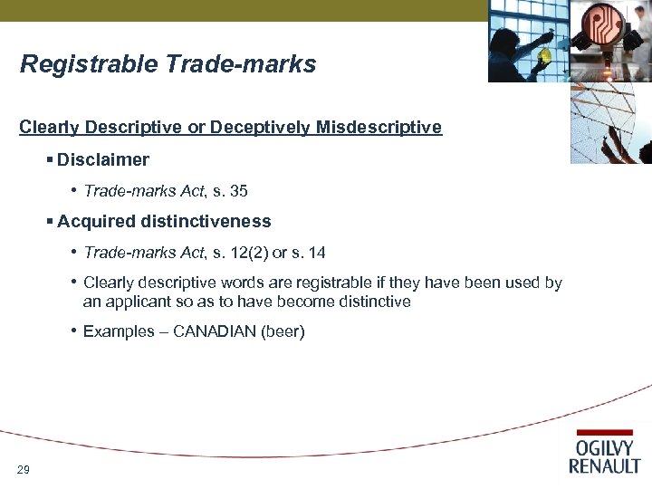 Registrable Trade-marks Clearly Descriptive or Deceptively Misdescriptive § Disclaimer • Trade-marks Act, s. 35