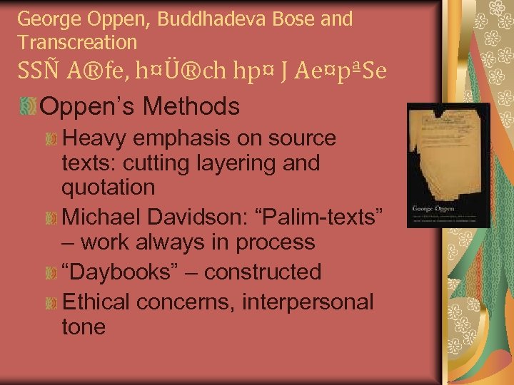 George Oppen, Buddhadeva Bose and Transcreation SSÑ A®fe, h¤Ü®ch hp¤ J Ae¤pªSe Oppen’s Methods