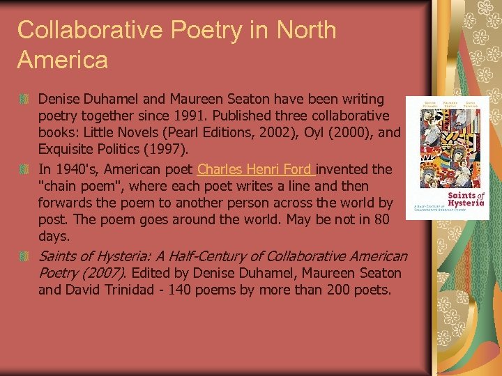 Collaborative Poetry in North America Denise Duhamel and Maureen Seaton have been writing poetry