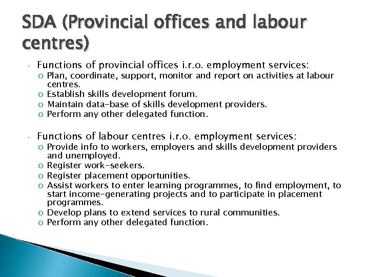 SDA (Provincial offices and labour centres) • Functions of provincial offices i. r. o.