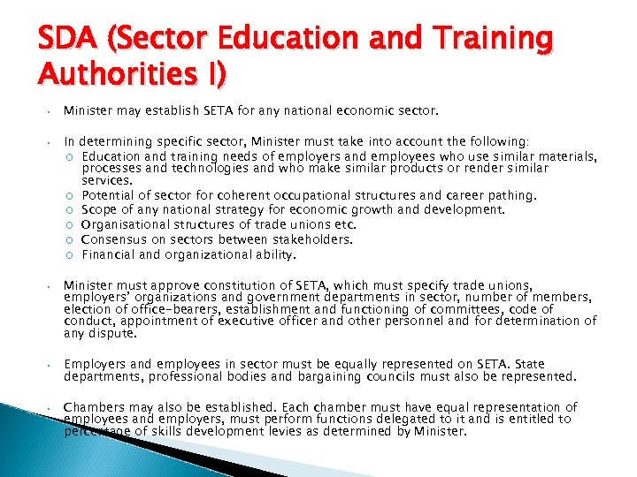 SDA (Sector Education and Training Authorities I) • Minister may establish SETA for any