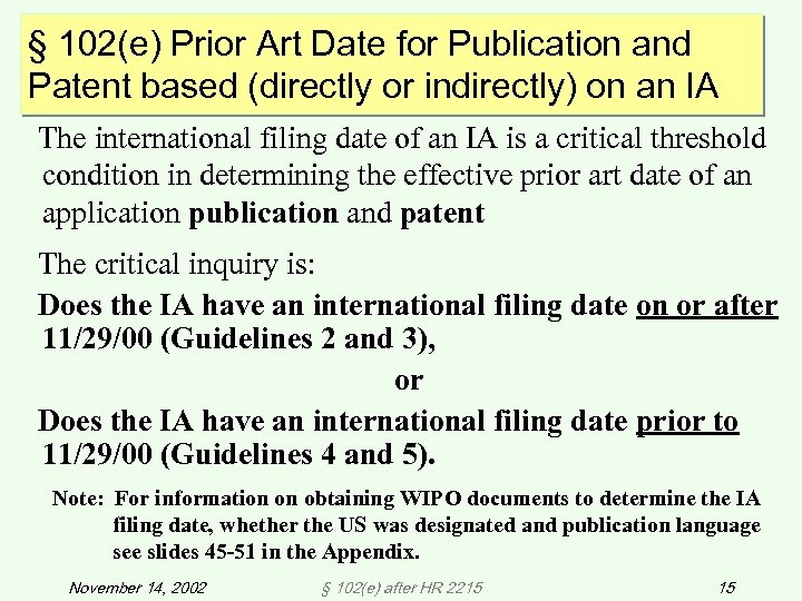 § 102(e) Prior Art Date for Publication and Patent based (directly or indirectly) on