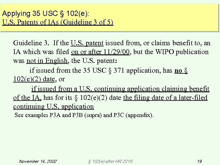 Applying 35 USC § 102(e): U. S. Patents of IAs (Guideline 3 of 5)