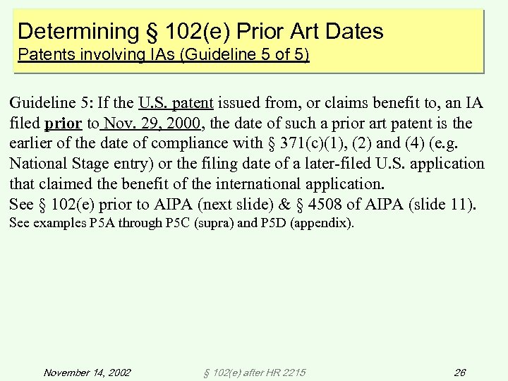 Determining § 102(e) Prior Art Dates Patents involving IAs (Guideline 5 of 5) Guideline