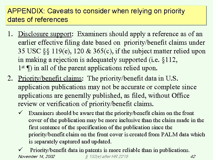 APPENDIX: Caveats to consider when relying on priority dates of references 1. Disclosure support: