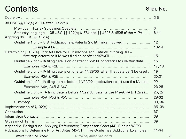 Contents Slide No. Overview ……………………………………………… 2 -5 35 USC §§ 102(e) & 374 after