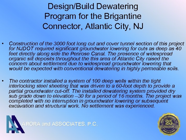 Design/Build Dewatering Program for the Brigantine Connector, Atlantic City, NJ • Construction of the