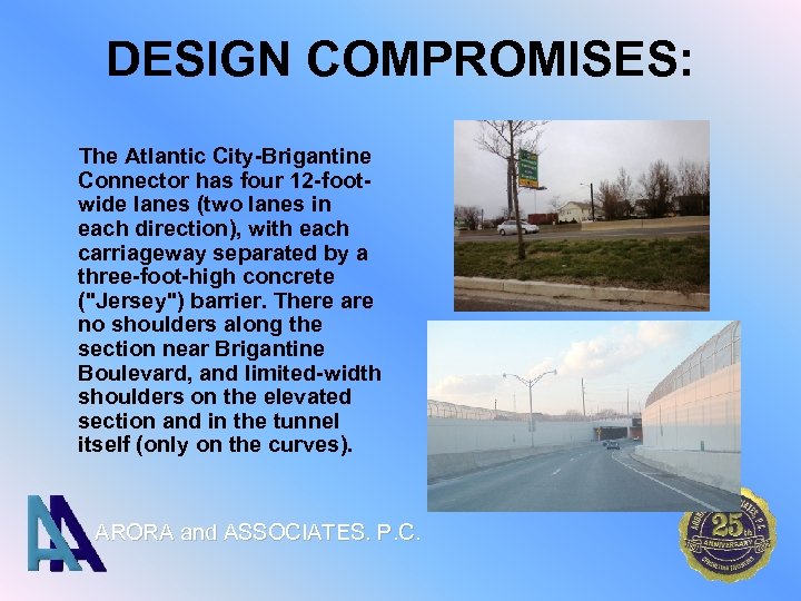 DESIGN COMPROMISES: The Atlantic City-Brigantine Connector has four 12 -footwide lanes (two lanes in