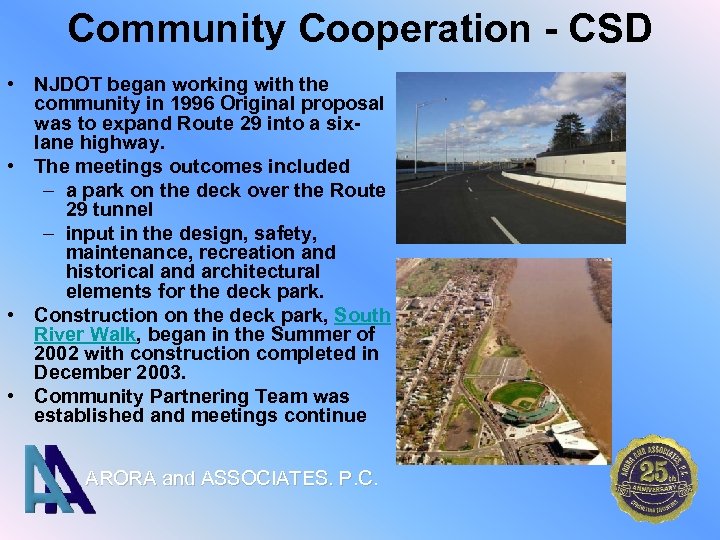 Community Cooperation - CSD • NJDOT began working with the community in 1996 Original