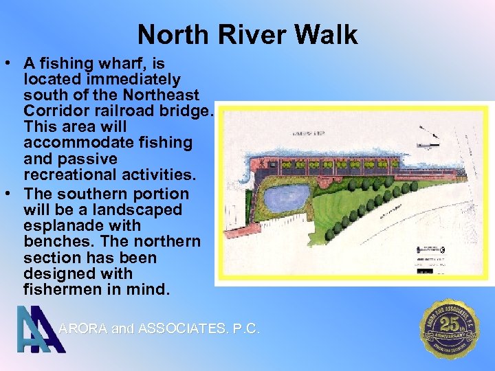 North River Walk • A fishing wharf, is located immediately south of the Northeast