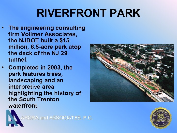 RIVERFRONT PARK • The engineering consulting firm Vollmer Associates, the NJDOT built a $15