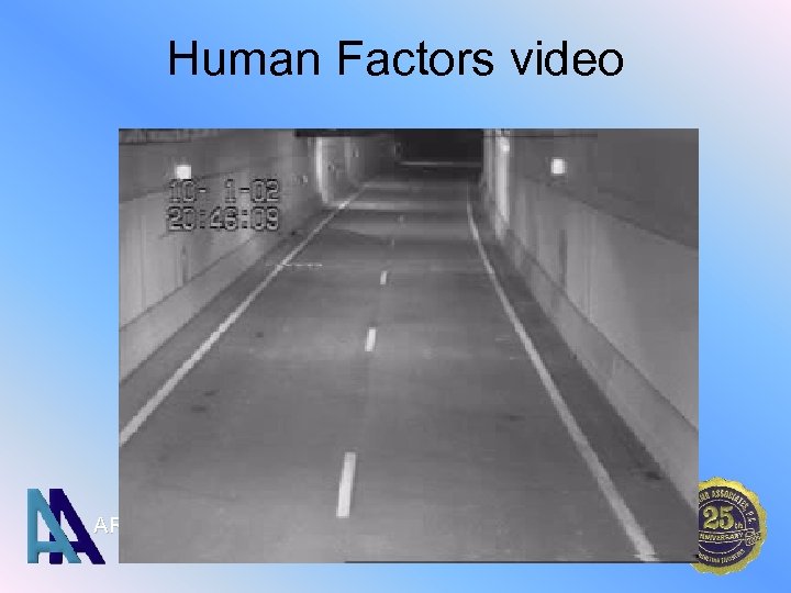 Human Factors video ARORA and ASSOCIATES. P. C. 