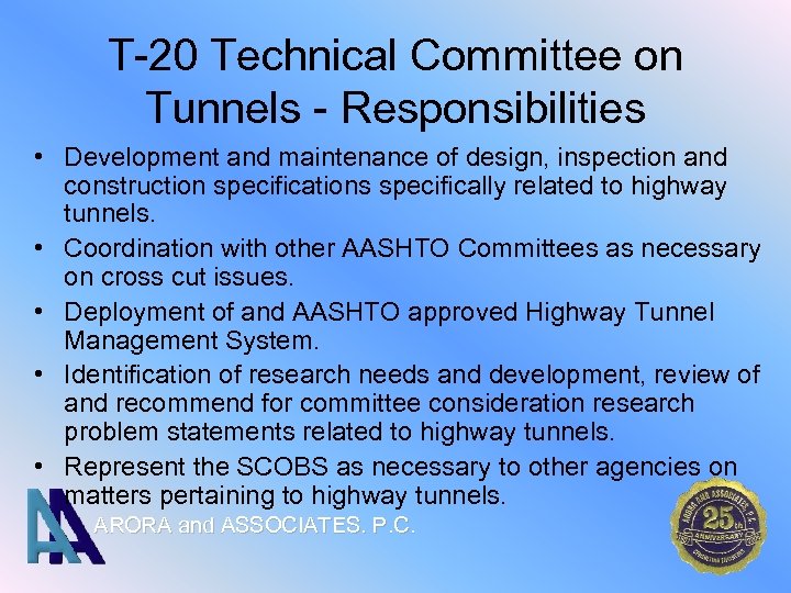 T-20 Technical Committee on Tunnels - Responsibilities • Development and maintenance of design, inspection