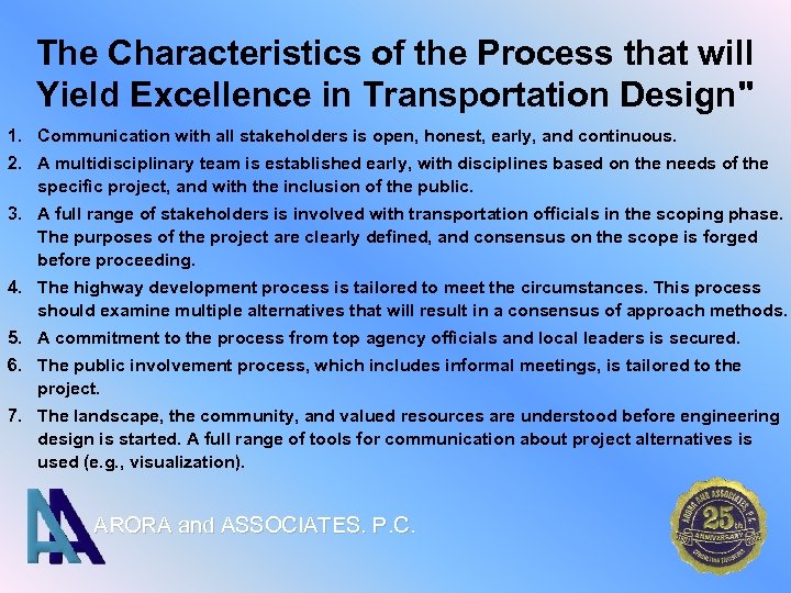 The Characteristics of the Process that will Yield Excellence in Transportation Design" 1. Communication